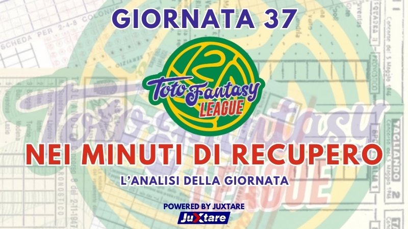Toto Fantasy League - Giornata 37